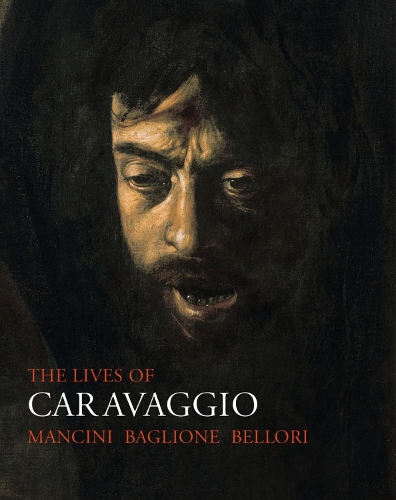 Бумажная книга «The Lives of Caravaggio», авторов Джованни Бальоне, Джованни Пьетро Беллори, Джулио Манчини - фото №1