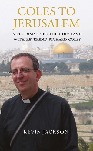Бумажная книга «Coles to Jerusalem: A Pilgrimage to the Holy Land with Reverend Richard Coles», автор Ричард Коулз - фото №1