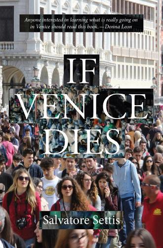 Бумажная книга «If Venice Dies», автор Сальваторе Сеттис - фото №1