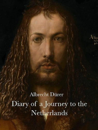 Бумажная книга «Diary of a Journey to the Netherlands», автор Альбрехт Дюрер - фото №1