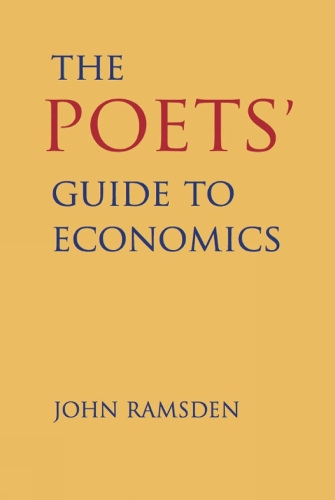 Бумажная книга «The Poets' Guide to Economics», автор Джон Рамсден - фото №1