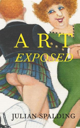 Бумажная книга «Art Exposed», автор Джулиан Сполдинг - фото №1