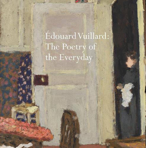 Бумажная книга «Édouard Vuillard: The Poetry of the Everyday», авторов Белинда Томсон, Крис Стивенс - фото №1