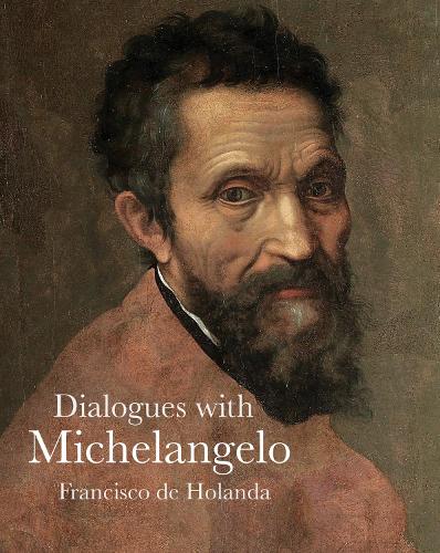 Паперова книга «Dialogues with Michelangelo», автор Франсіско де Голланда - фото №1