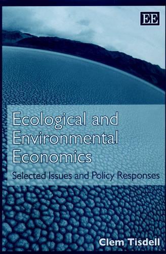 Бумажная книга «Ecological and Environmental Economics: Selected Issues and Policy Responses», автор Клем Тисделл - фото №1