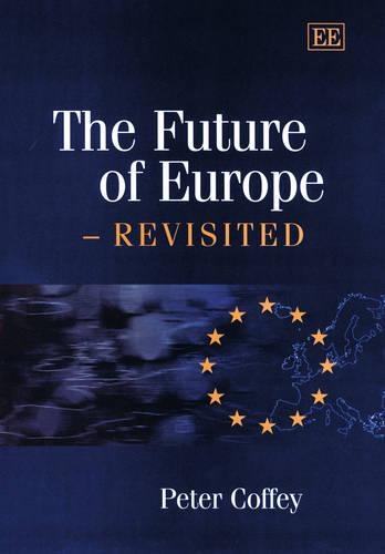 Бумажная книга «The Future of Europe – Revisited», автор Питер Коффи - фото №1