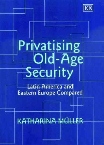 Паперова книга «Privatising Old-Age Security: Latin America and Eastern Europe Compared», автор Кетрін Мюллер - фото №1