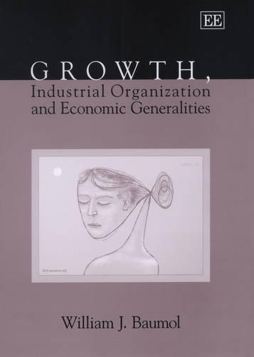 Бумажная книга «Growth, Industrial Organization and Economic Generalities», автор Уильям Дж. Баумол - фото №1