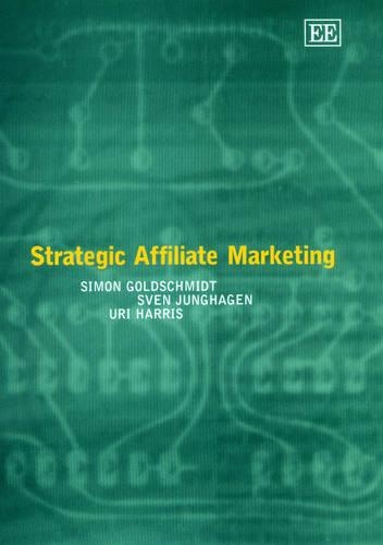 Бумажная книга «Strategic Affiliate Marketing», авторов Саймон Голдшмидт, Свен Юнгхаген, Ури Харрис - фото №1