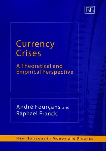 Бумажная книга «Currency Crises: A Theoretical and Empirical Perspective», авторов Андре Фурсан, Рафаэль Франк - фото №1