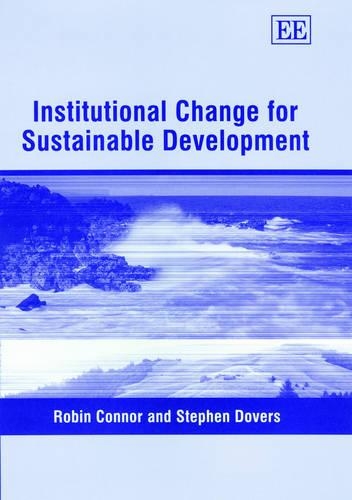 Бумажная книга «Institutional Change for Sustainable Development», авторов Робин Коннор, Стивен Доверс - фото №1