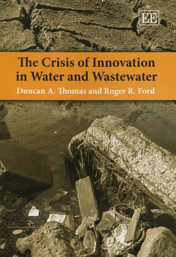 Паперова книга «The Crisis of Innovation in Water and Wastewater», авторів Дункан А. Томас, Роджер Р. Форд - фото №1