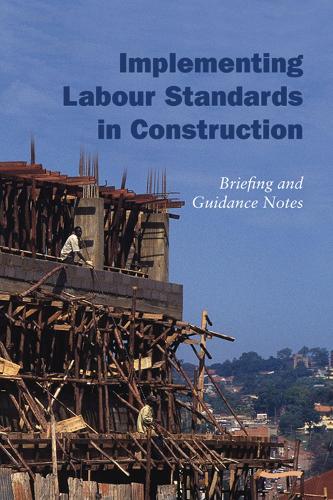 Бумажная книга «Implementing Labour Standards in Construction: briefing and guidance notes», автор Ребекка Скотт - фото №1