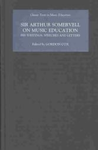 Бумажная книга «Sir Arthur Somervell on Music Education: His Writings, Speeches and Letters», автор Бернарр Рейнбоу - фото №1