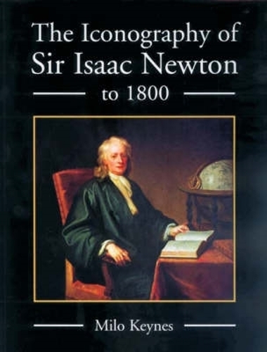 Бумажная книга «The Iconography of Sir Isaac Newton to 1800», автор Майло Кейнс - фото №1
