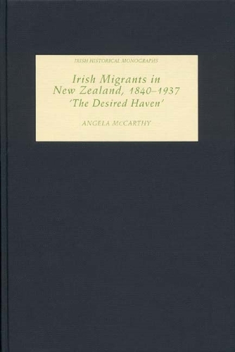 Паперова книга «Irish Migrants in New Zealand, 1840-1937: 'The Desired Haven'», автор Анжела Маккарті - фото №1