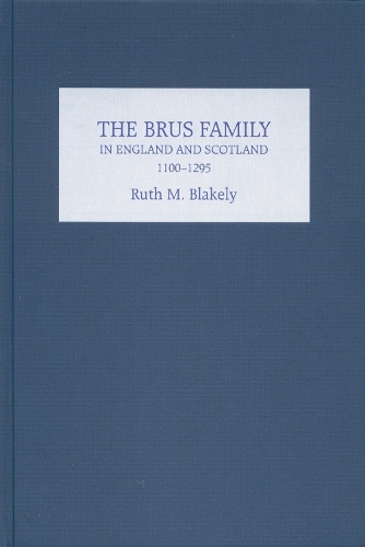 Бумажная книга «The Brus Family in England and Scotland, 1100-1295», автор Рут Блейкли - фото №1