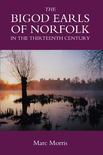 Бумажная книга «The Bigod Earls of Norfolk in the Thirteenth Century», автор Марк Моррис - фото №1