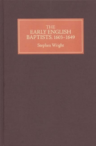 Паперова книга «The Early English Baptists, 1603-49», автор Стівен Райт - фото №1