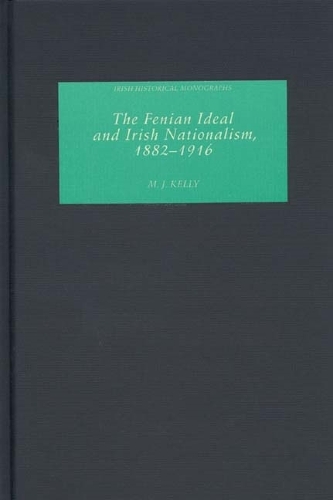 Бумажная книга «The Fenian Ideal and Irish Nationalism, 1882-1916», автор М. Дж. Келли - фото №1