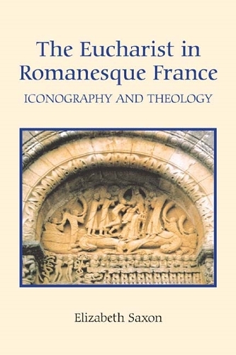 Паперова книга «The Eucharist in Romanesque France: Iconography and Theology», автор Елізабет Саксон - фото №1