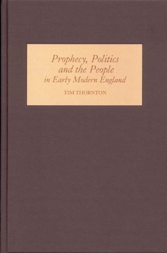 Паперова книга «Prophecy, Politics and the People in Early Modern England», автор Тім Торнтон - фото №1