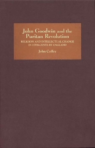 Бумажная книга «John Goodwin and the Puritan Revolution: Religion and Intellectual Change in Seventeenth-Century England» - фото №1