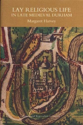 Бумажная книга «Lay Religious Life in Late Medieval Durham», автор Маргарет Харви - фото №1