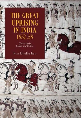 Паперова книга «The Great Uprising in India, 1857-58: Untold Stories, Indian and British», автор Розі Ллевеллін-Джонс - фото №1
