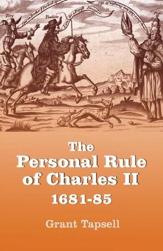 Бумажная книга «The Personal Rule of Charles II, 1681-85», автор Грант Тапселл - фото №1