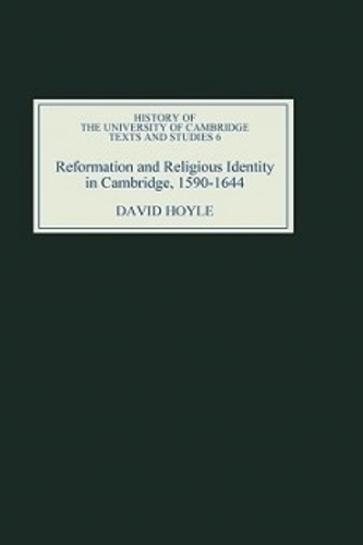 Паперова книга «Reformation and Religious Identity in Cambridge, 1590-1644», автор Девід Гойл - фото №1