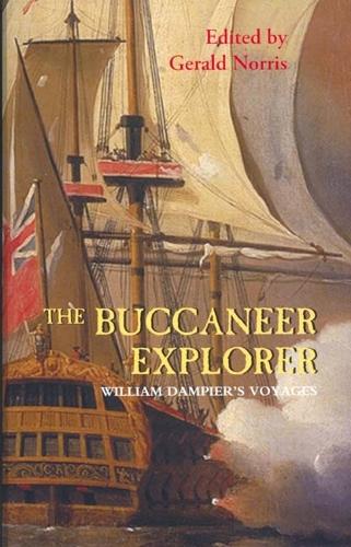 Паперова книга «The Buccaneer Explorer: William Dampier's Voyages», авторів Джеральд Норріс, Вільям Дампір - фото №1