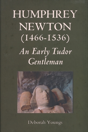 Паперова книга «Humphrey Newton (1466-1536): an early Tudor Gentleman», автор Дебора Янгс - фото №1
