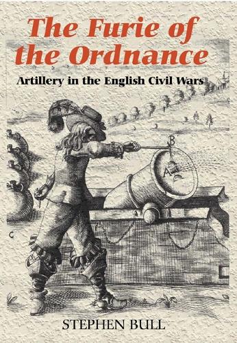 Бумажная книга «`The Furie of the Ordnance': Artillery in the English Civil Wars», автор Стивен Булл - фото №1