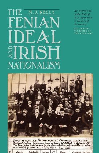 Бумажная книга «The Fenian Ideal and Irish Nationalism, 1882-1916», автор М. Дж. Келли - фото №1