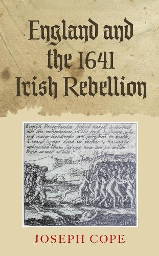 Бумажная книга «England and the 1641 Irish Rebellion», автор Джозеф Коуп - фото №1