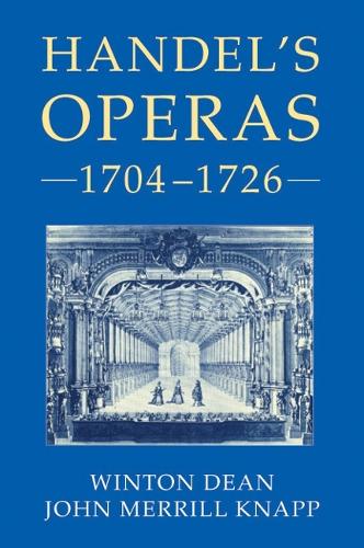 Бумажная книга «Handel's Operas, 1704-1726», авторов Джон Меррилл Кнапп, Уинтон Дин - фото №1