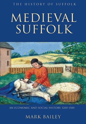 Бумажная книга «Medieval Suffolk: An Economic and Social History, 1200-1500», автор Марк Бейли - фото №1