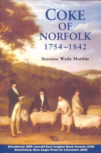 Паперова книга «Coke of Norfolk (1754-1842): A Biography», автор Сюзанна Вейд Мартінс - фото №1
