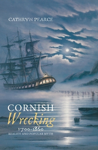 Паперова книга «Cornish Wrecking, 1700-1860: Reality and Popular Myth», автор Кетрін Дж. Пірс - фото №1