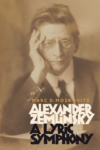 Бумажная книга «Alexander Zemlinsky: A Lyric Symphony», автор Марк Д. Московиц - фото №1