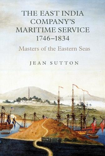 Бумажная книга «The East India Company's Maritime Service, 1746-1834: Masters of the Eastern Seas», автор Жан Саттон - фото №1