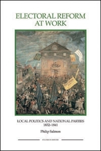 Бумажная книга «Electoral Reform at Work: Local Politics and National Parties, 1832-1841», автор Филип Салмон - фото №1