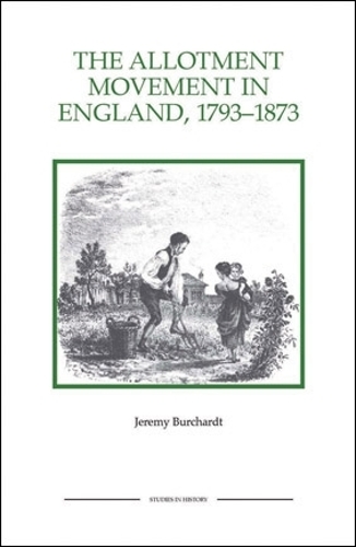 Бумажная книга «The Allotment Movement in England, 1793-1873», автор Джереми Бурхардт - фото №1