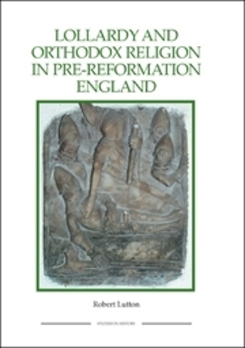 Бумажная книга «Lollardy and Orthodox Religion in Pre-Reformation England: Reconstructing Piety», автор Роберт Люттон - фото №1