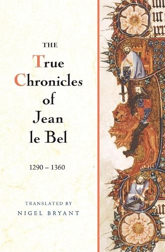 Бумажная книга «The True Chronicles of Jean le Bel, 1290 - 1360», автор Жан Ле Бель - фото №1