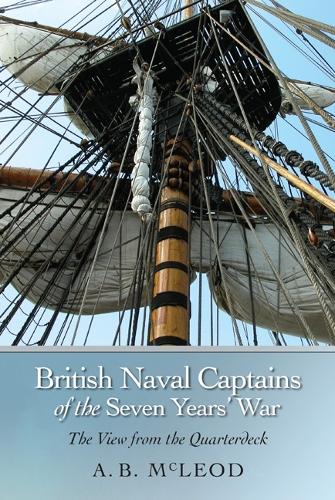 Бумажная книга «British Naval Captains of the Seven Years' War: The View from the Quarterdeck», автор А.Б. Маклауд - фото №1