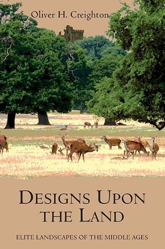 Бумажная книга «Designs upon the Land: Elite Landscapes of the Middle Ages», автор Оливер Крейтон - фото №1