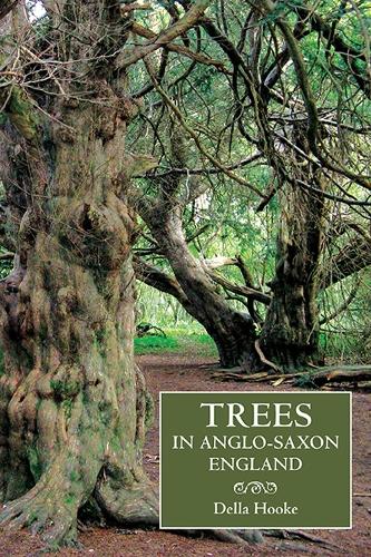 Бумажная книга «Trees in Anglo-Saxon England: Literature, Lore and Landscape», автор Делла Хук - фото №1