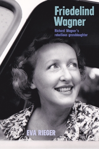 Паперова книга «Friedelind Wagner: Richard Wagner's Rebellious Granddaughter», автор Єва Рігер - фото №1